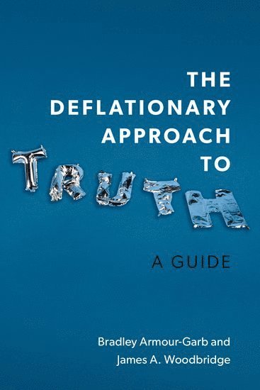 The Deflationary Approach to Truth 1