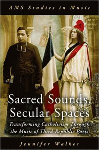 bokomslag Sacred Sounds, Secular Spaces