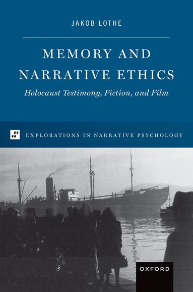 Jakob Lothe - Memory and Narrative Ethics, Inbunden