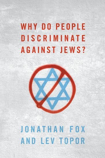 Why Do People Discriminate against Jews? 1