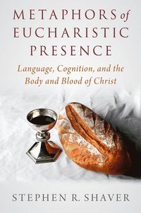 bokomslag Metaphors of Eucharistic Presence