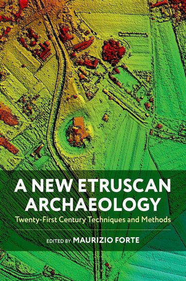 Maurizio Forte, Maurizio Forte - A New Etruscan Archaeology, Inbunden