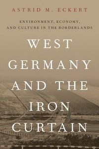 bokomslag West Germany and the Iron Curtain