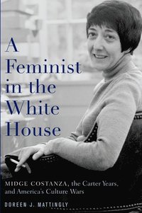 bokomslag A Feminist in the White House