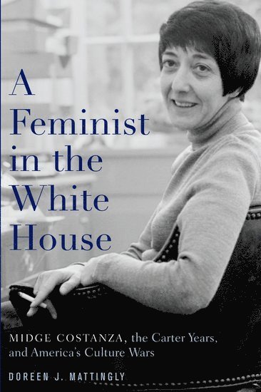 bokomslag A Feminist in the White House