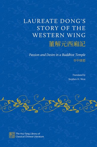 Stephen H. West - Laureate Dong's Story of the Western Wing, Inbunden
