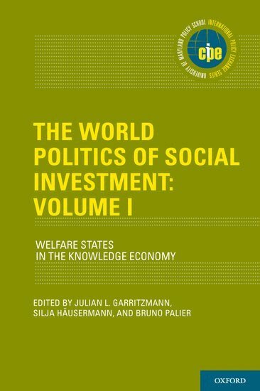 Julian L. Garritzmann, Silja Häusermann, Bruno Palier - The World Politics of Social Investment: Volume I, Inbunden