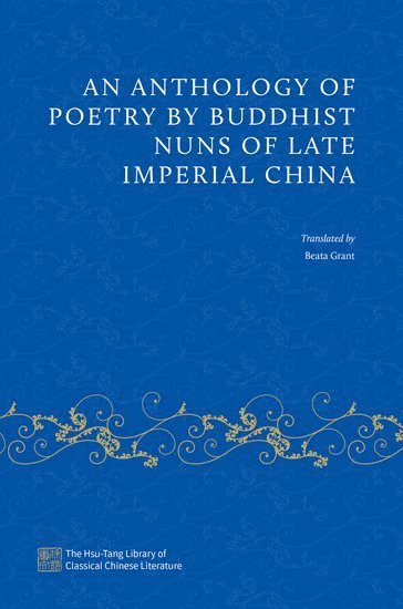 bokomslag An Anthology of Poetry by Buddhist Nuns of Late Imperial China