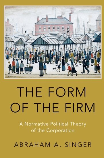 Abraham A. Singer - The Form of the Firm, Häftad