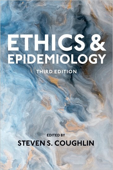 Steven S. Coughlin - Ethics and Epidemiology, Inbunden