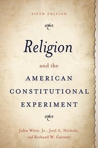 bokomslag Religion and the American Constitutional Experiment