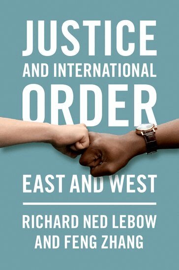 Richard Ned Lebow, Feng Zhang - Justice and International Order, Häftad