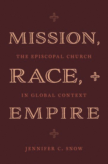 bokomslag Mission, Race, and Empire
