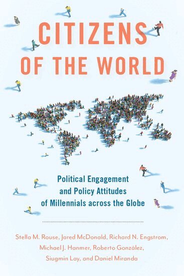 Stella M. Rouse, Jared McDonald, Richard N. Engstrom, Michael J. Hanmer, Roberto González, Siugmin Lay, Daniel Miranda - Citizens of the World, Inbunden