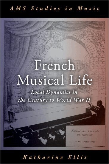 Katharine Ellis - French Musical Life, Inbunden