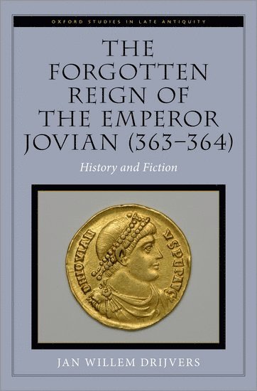 bokomslag The Forgotten Reign of the Emperor Jovian (363-364)