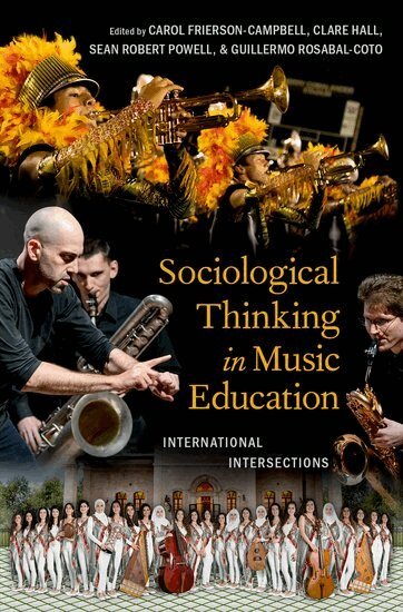 Carol Frierson-Campbell, Clare Hall, Sean Robert Powell, Guillermo Rosabal-Coto - Sociological Thinking in Music Education, Inbunden