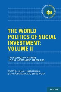 bokomslag The World Politics of Social Investment: Volume II