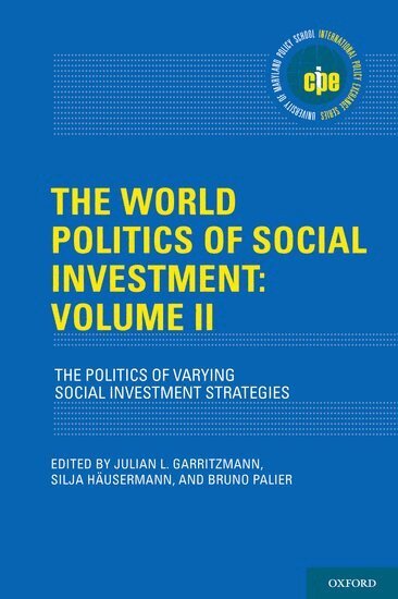 Julian L. Garritzmann, Silja Häusermann, Bruno Palier - The World Politics of Social Investment: Volume II, Inbunden