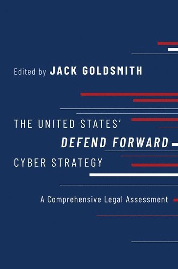 bokomslag United States' Defend Forward Cyber Strategy