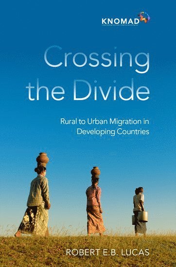 Robert E.B. Lucas, Boston University) Lucas, Robert E.B. (Professor of Economics, Professor of Economics, Robert E. B. Lucas, Robert E B Lucas - Crossing the Divide, Inbunden