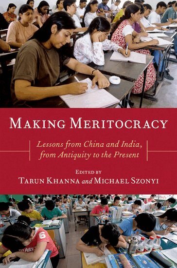 Tarun Khanna, Michael Szonyi - Making Meritocracy, Häftad