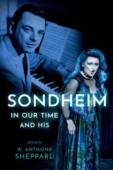 Sheppard, W. Anthony Sheppard - Sondheim in Our Time and His, Inbunden