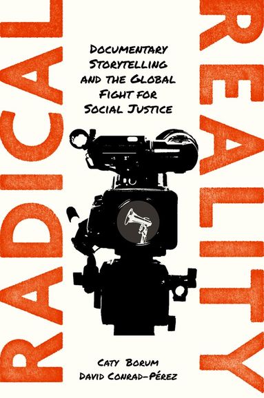 Caty Borum, David Conrad-Pérez - Radical Reality, Inbunden