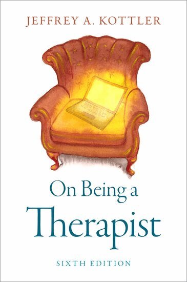 Jeffrey A. Kottler - On Being a Therapist, Häftad