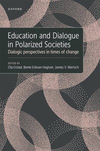 bokomslag Education and Dialogue in Polarized Societies
