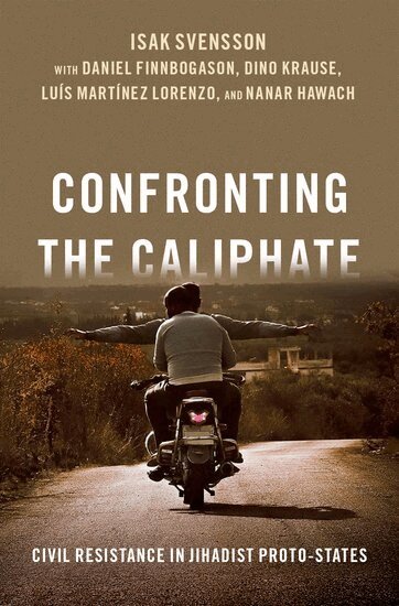 Isak Svensson, Daniel Finnbogason, Dino Krause, Luís Martínez Lorenzo, Nanar Hawach - Confronting the Caliphate, Inbunden