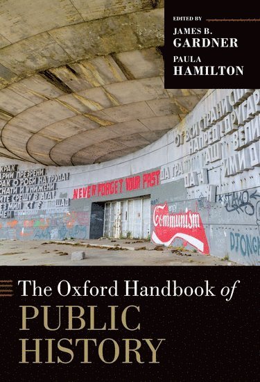 bokomslag The Oxford Handbook of Public History