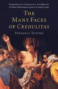 bokomslag The Many Faces of Credulitas