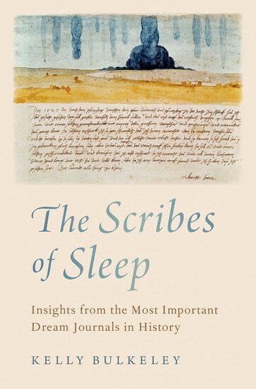 Kelly Bulkeley - The Scribes of Sleep, Inbunden
