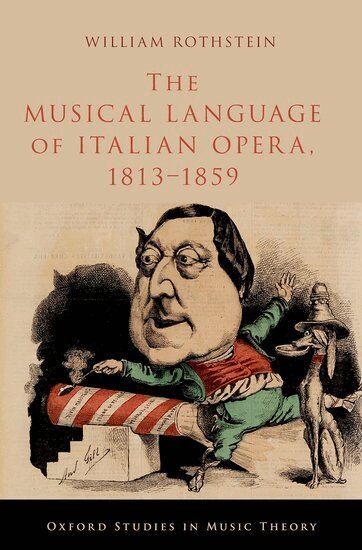 William Rothstein - The Musical Language of Italian Opera, 1813-1859, Inbunden