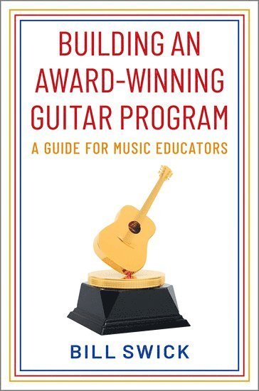 bokomslag Building an Award-Winning Guitar Program