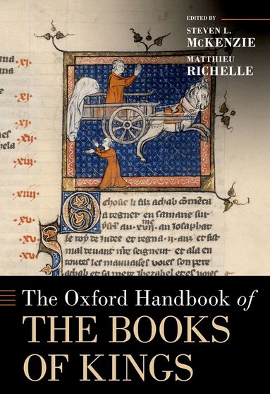 Steven L. McKenzie, Matthieu Richelle - The Oxford Handbook of the Books of Kings, Inbunden
