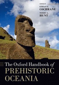 bokomslag The Oxford Handbook of Prehistoric Oceania