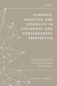 bokomslag Eugenics, Genetics, and Disability in Historical and Contemporary Perspective