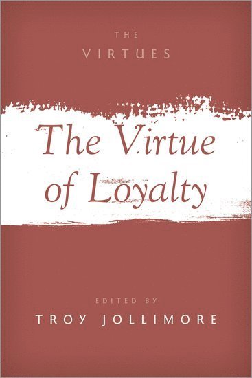 The Virtue of Loyalty 1
