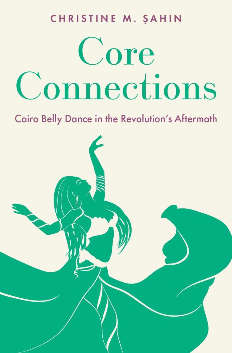 Christine M. Şahin, University of Washington in Seattle) Sahin, Christine M. (Acting Assistant Professor of Dance, Acting Assistant Professor of Dance, Christine M. &#350;ahin, & - Core Connections, Häftad