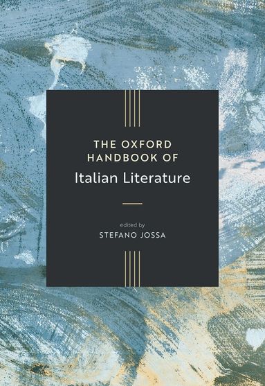 Stefano Jossa - The Oxford Handbook of Italian Literature, Inbunden