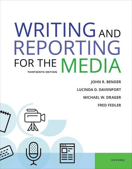 Writing & Reporting for the Media 13e 1