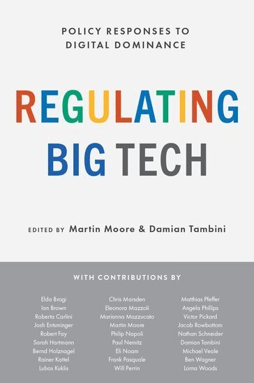 Martin Moore, Martin Moore, Damian Tambini - Regulating Big Tech, Häftad