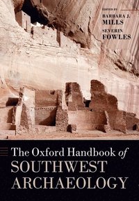 bokomslag The Oxford Handbook of Southwest Archaeology