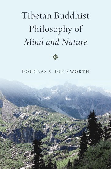 Douglas S. Duckworth, Temple University) Duckworth, Douglas S. (Associate Professor, Associate Professor, Douglas S, Duckworth, Douglas S Duckworth - Tibetan Buddhist Philosophy of Mind and Nature, Häftad