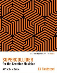 bokomslag SuperCollider for the Creative Musician