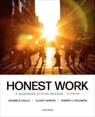 Honest Work: A Business Ethics Reader 1