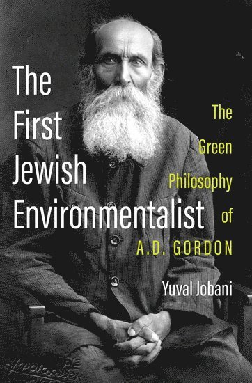 bokomslag The First Jewish Environmentalist