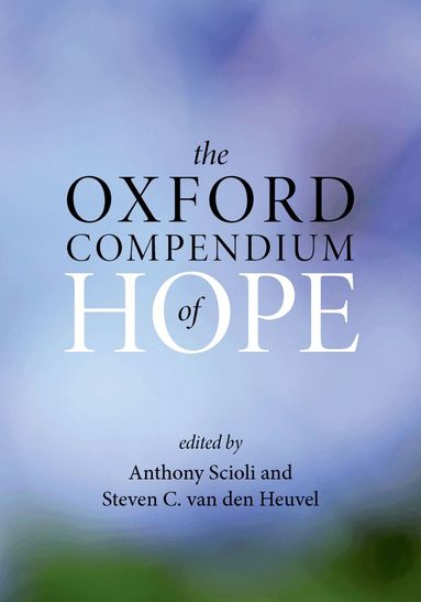 Anthony Scioli, Steven C. van den Heuvel - The Oxford Compendium of Hope, Inbunden